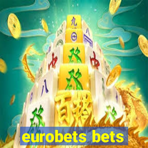 eurobets bets